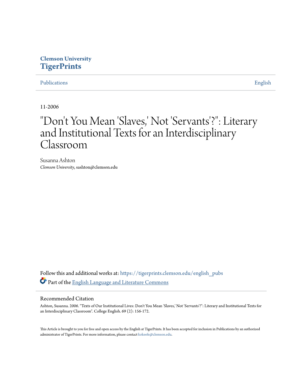 Don't You Mean 'Slaves,' Not 'Servants'?": Literary and Institutional Texts for an Interdisciplinary Classroom Susanna Ashton Clemson University, Sashton@Clemson.Edu