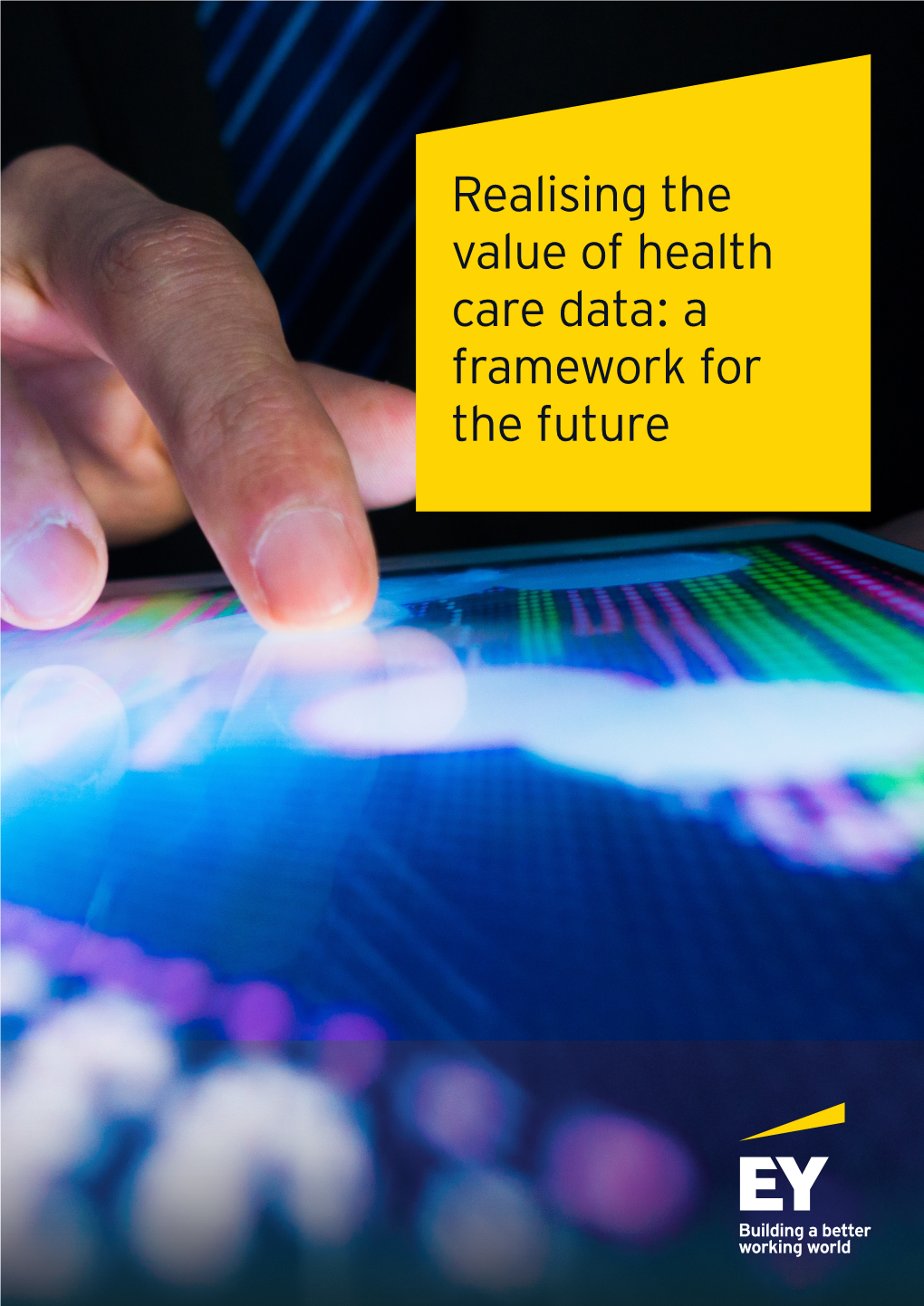 realising-the-value-of-health-care-data-a-framework-for-the-future