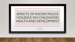 Effects of Racism; Police Violence on Childhood Health and Development