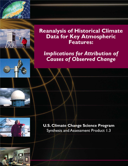 Reanalysis of Historical Climate Data for Key Atmospheric Features: Implications for Attribution of Causes of Observed Change