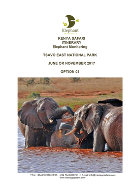 KENYA SAFARI ITINERARY Elephant Monitoring TSAVO EAST NATIONAL PARK JUNE OR NOVEMBER 2017 OPTION 03