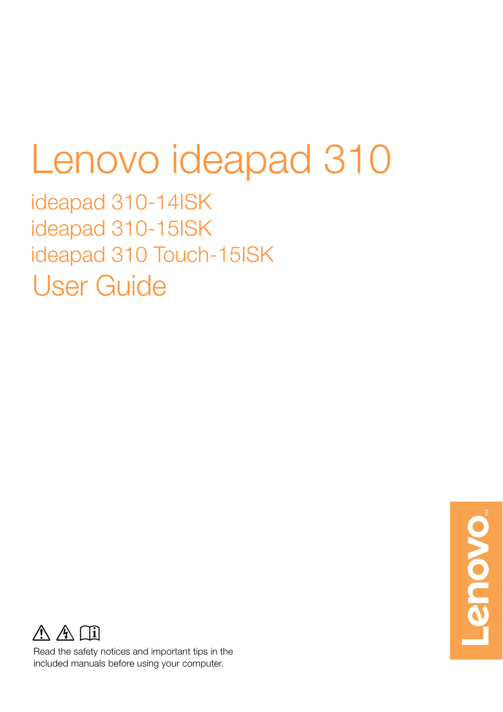 Lenovo Ideapad 310 Ideapad 310-14ISK Ideapad 310-15ISK Ideapad 310 Touch-15ISK User Guide