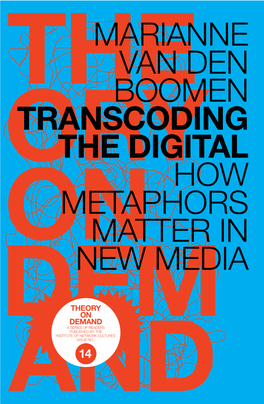 Marianne Van Den Boomen Trans Coding the Digital How Metaphors Matter in New Media