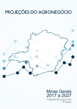 Projeções Do Agronegócio Mineiro 2017 a 2027