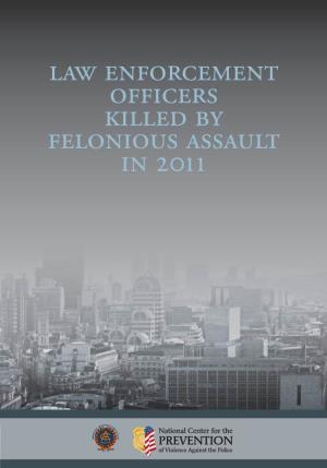 Law Enforcement Officers Killed by Felonious Assault in 2011