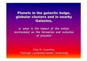 Planets in the Galactic Bulge, Globular Clusters and in Nearby Galaxies