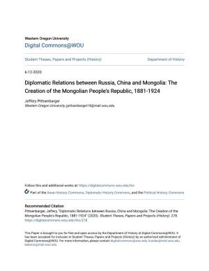 Diplomatic Relations Between Russia, China and Mongolia: the Creation of the Mongolian People's Republic, 1881-1924