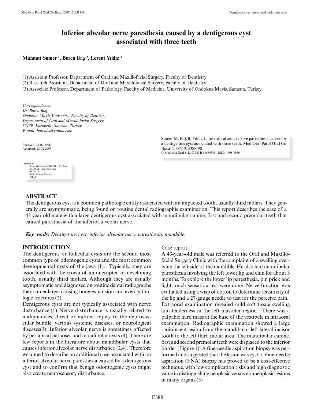 Inferior Alveolar Nerve Paresthesia Caused by a Dentigerous Cyst Associated with Three Teeth