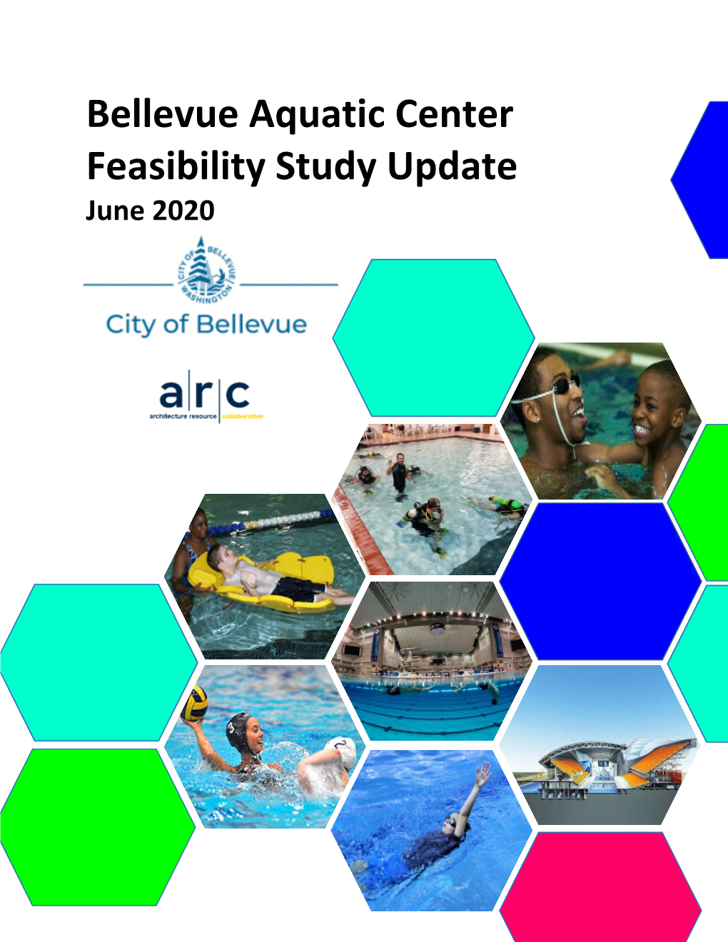 Bellevue Aquatic Center Feasibility Study Update June 2020 ______Bellevue Aquatic Center Feasibility Study 2019 City of Bellevue