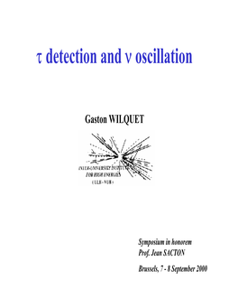 Τ Detection and Ν Oscillation