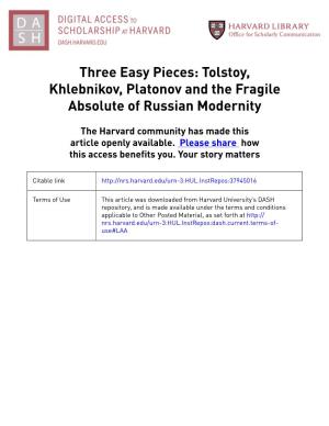 Tolstoy, Khlebnikov, Platonov and the Fragile Absolute of Russian Modernity