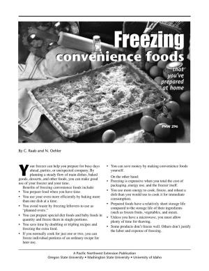 Freezing Convenience Foods Include: • You Prepare Food When You Have Time