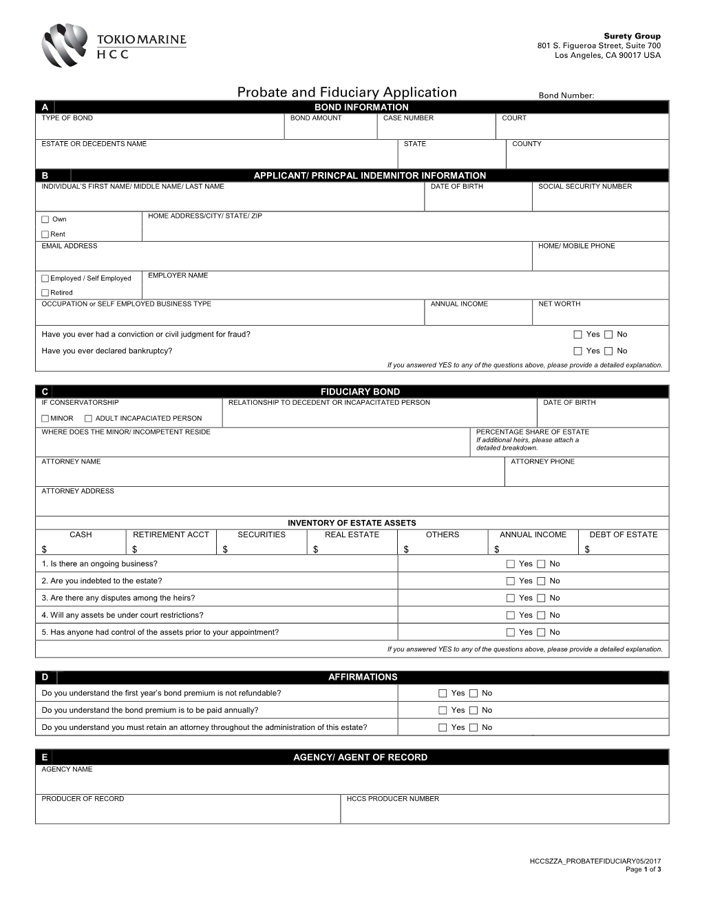 Probate and Fiduciary Application Bond Number: a BOND INFORMATION TYPE of BOND BOND AMOUNT CASE NUMBER COURT