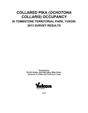 Collared Pika Occupancy in Tombstone Territorial Park, Yukon: 2013 Survey Results I Table of Contents Acknowledgments