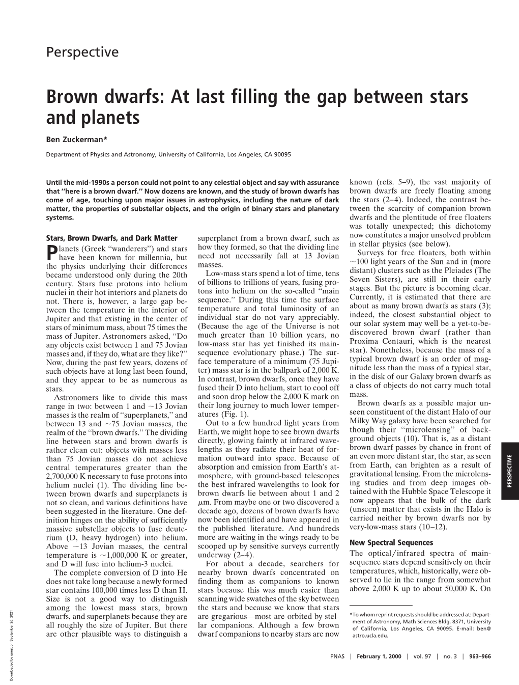 Brown Dwarfs: at Last Filling the Gap Between Stars and Planets