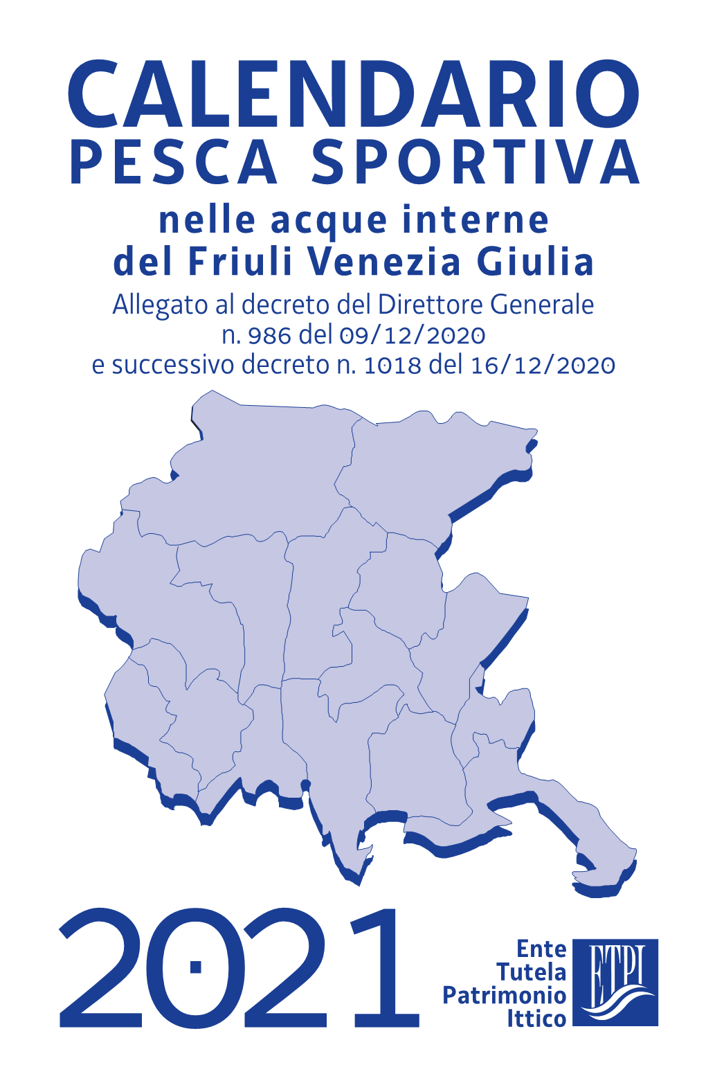 CALENDARIO PESCA SPORTIVA Nelle Acque Interne Del Friuli Venezia Giulia Allegato Al Decreto Del Direttore Generale N