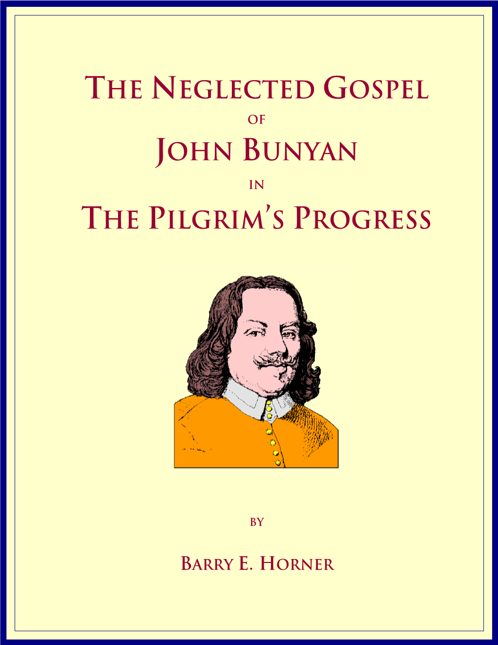 The Neglected Gospel of John Bunyan