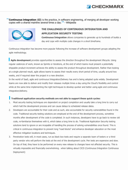 Continuous Integration (CI) Is the Practice, in Software Engineering, of Merging All Developer Working Copies with a Shared Mainline Several Times a Day