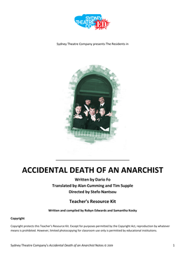 ACCIDENTAL DEATH of an ANARCHIST Written by Dario Fo Translated by Alan Cumming and Tim Supple Directed by Stefo Nantsou Teacher's Resource Kit