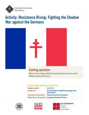 Resistance Rising: Fighting the Shadow War Against the Germans