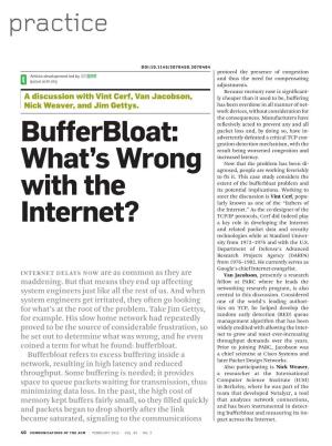 Bufferbloat: Advertently Defeated a Critical TCP Con- Gestion-Detection Mechanism, with the Result Being Worsened Congestion and Increased Latency