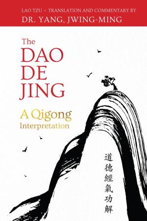 The Dao De Jing­ a Qigong Interpretation 道德經氣功解