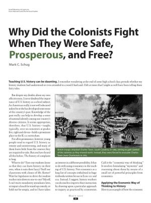 Why Did the Colonists Fight When They Were Safe, Prosperous, and Free? Mark C