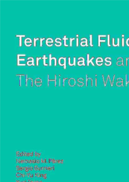 Terrestrial Fluids, Earthquakes and Volcanoes: the Hiroshi Wakita Volume II