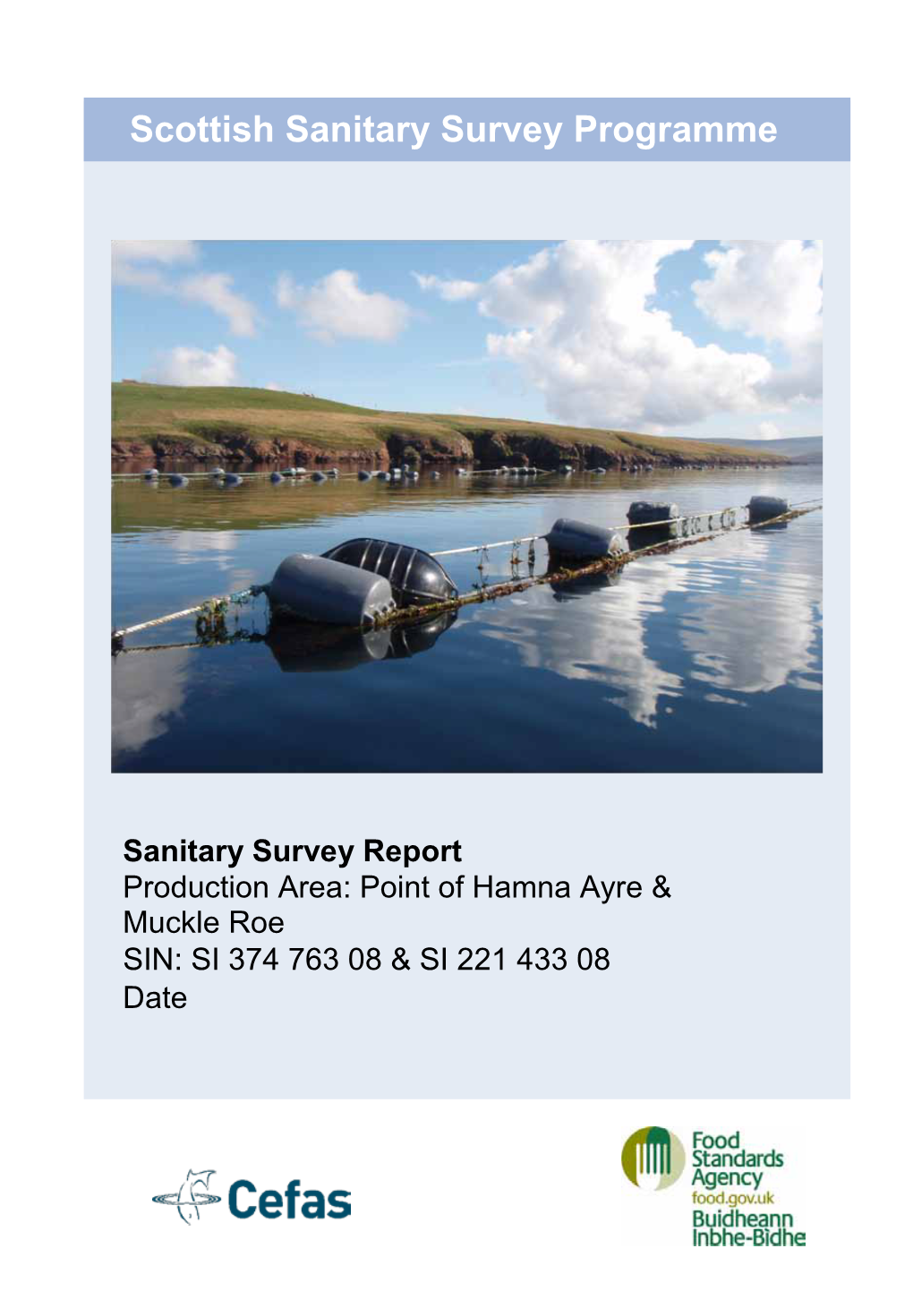 Sanitary Survey Report Production Area: Point of Hamna Ayre & Muckle Roe