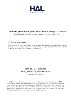 Biofuels, Greenhouse Gases and Climate Change. a Review Cécile Bessou, Fabien Ferchaud, Benoit Gabrielle, Bruno Mary