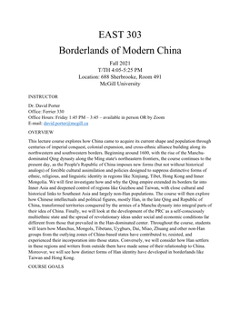 EAST 303 Borderlands of Modern China Fall 2021 T/TH 4:05-5:25 PM Location: 688 Sherbrooke, Room 491 Mcgill University