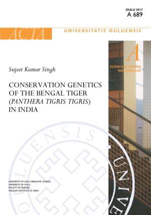 Conservation Genetics of the Bengal Tiger (Panthera Tigris Tigris) in India