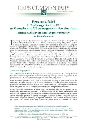 Free and Fair? a Challenge for the EU As Georgia and Ukraine Gear up for Elections Hrant Kostanyan and Ievgen Vorobiov 27 September 2012