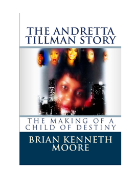 The Making of a Child of Destiny the Andretta Tillman Story