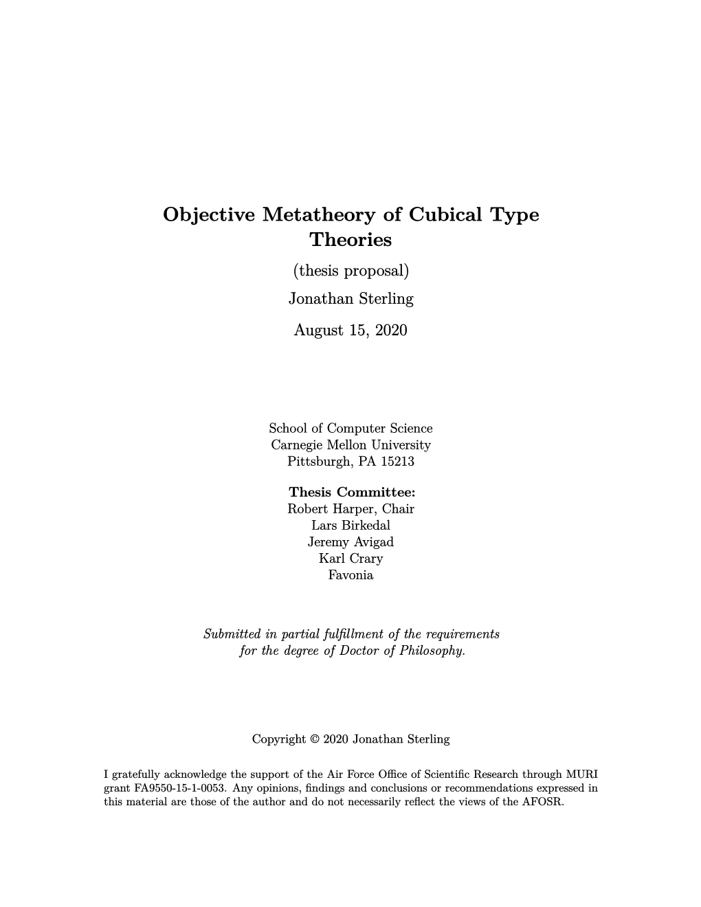 Objective Metatheory of Cubical Type Theories (Thesis Proposal) Jonathan Sterling August 15, 2020
