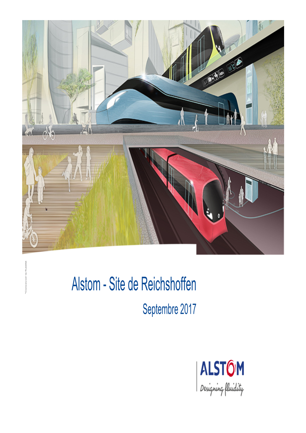 Alstom - Site De Reichshoffen Septembre 2017 Bienvenue !