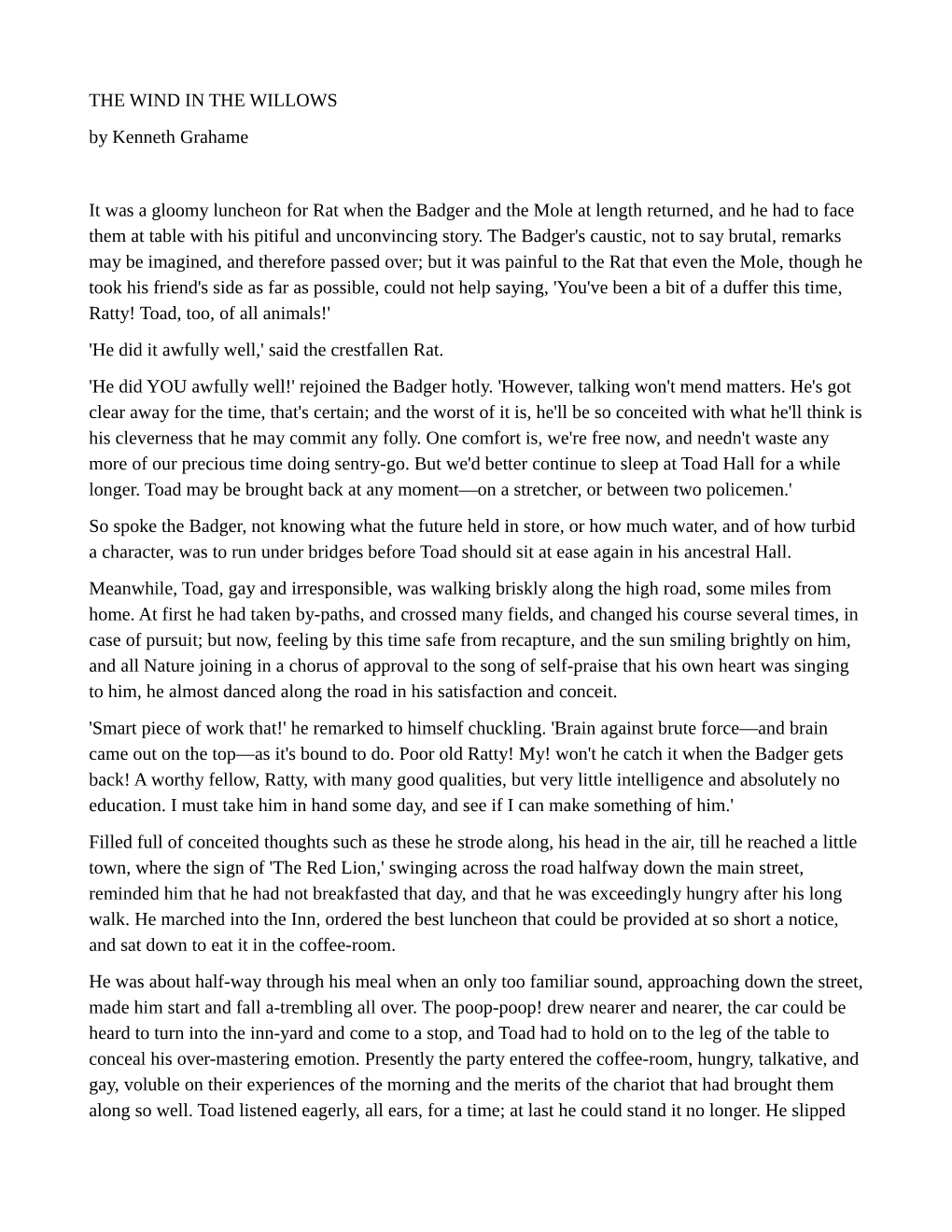 THE WIND in the WILLOWS by Kenneth Grahame It Was a Gloomy Luncheon for Rat When the Badger and the Mole at Length Returned
