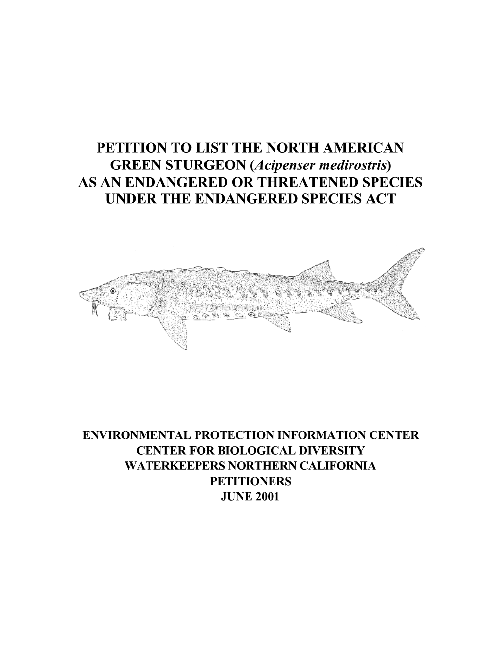 NORTH AMERICAN GREEN STURGEON (Acipenser Medirostris) AS an ENDANGERED OR THREATENED SPECIES UNDER the ENDANGERED SPECIES ACT