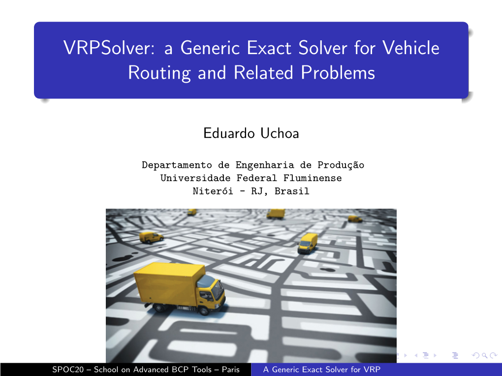 Vrpsolver: a Generic Exact Solver for Vehicle Routing and Related Problems