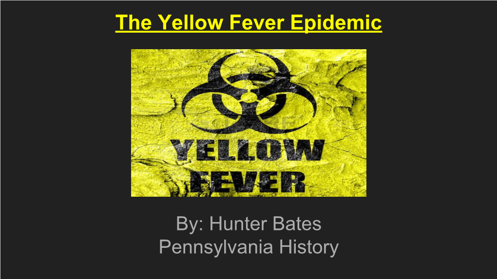 The Yellow Fever Epidemic