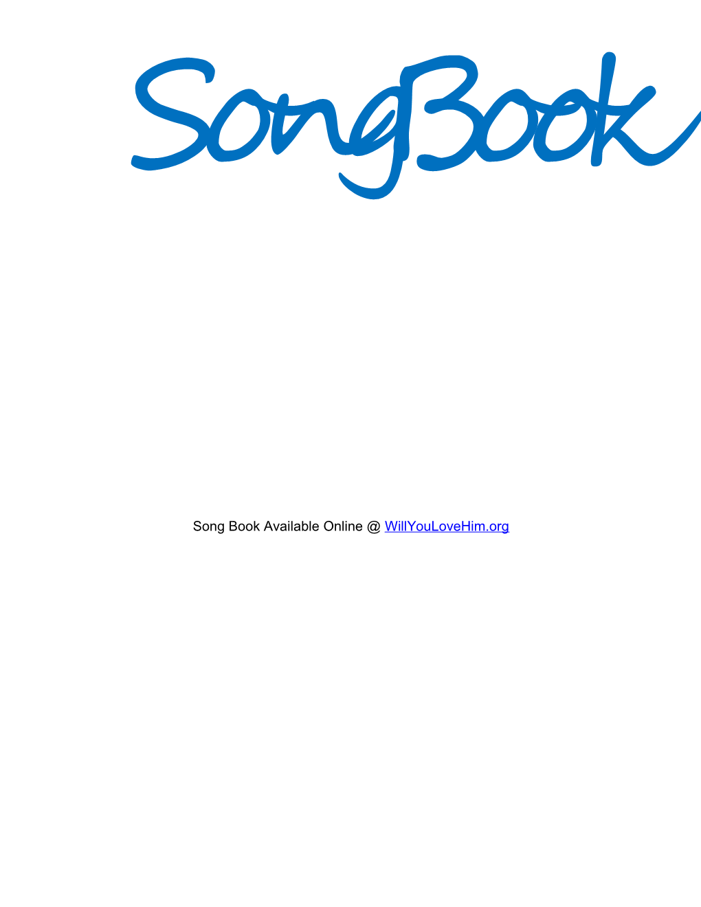 Song Book Available Online Willyoulovehim.Org