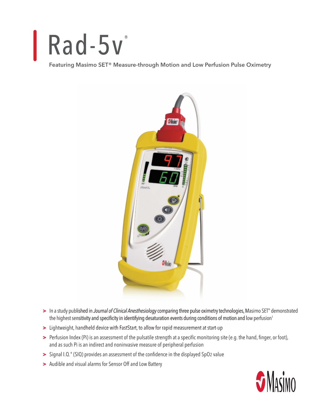 Rad-5V® Featuring Masimo SET® Measure-Through Motion and Low Perfusion Pulse Oximetry