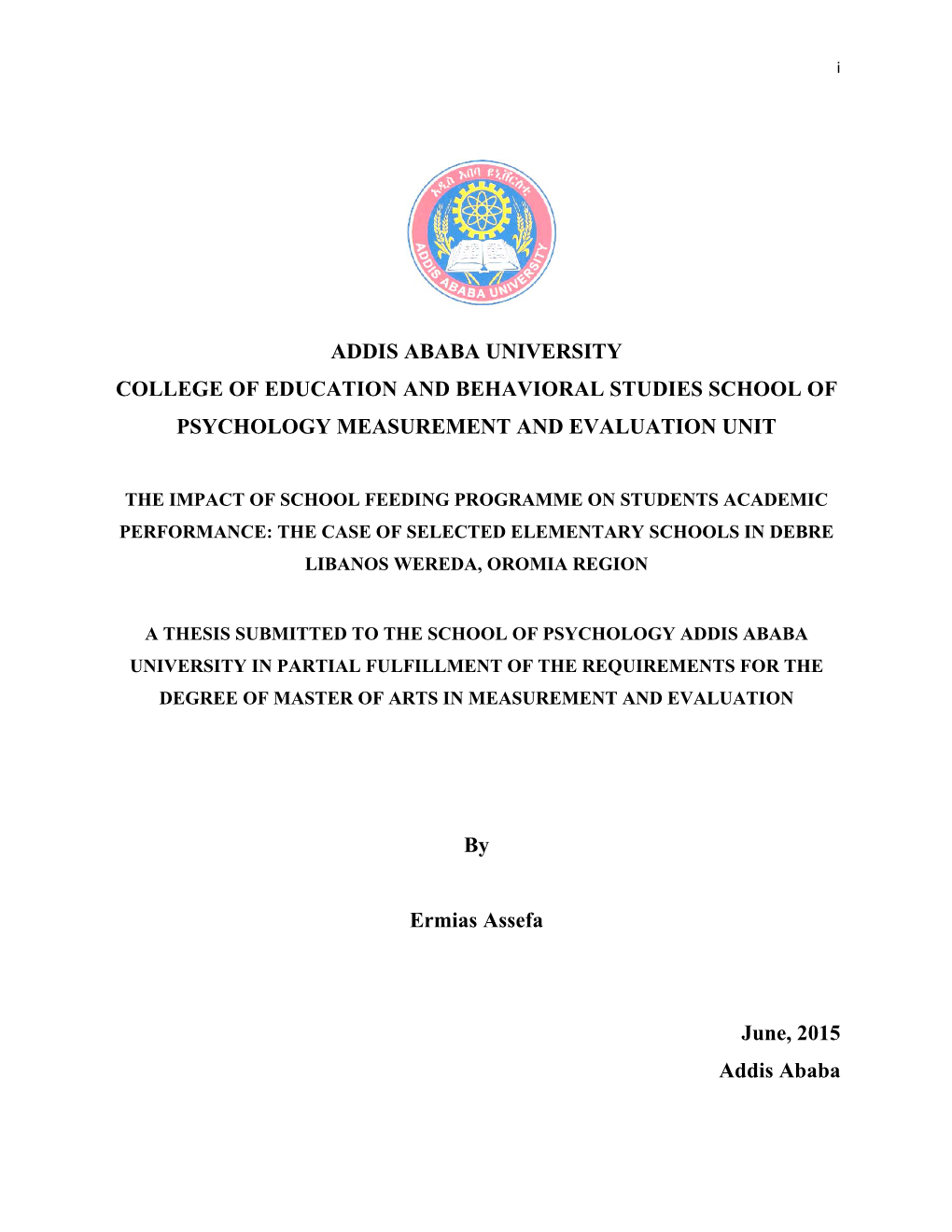 Addis Ababa University College of Education and Behavioral Studies School of Psychology Measurement and Evaluation Unit
