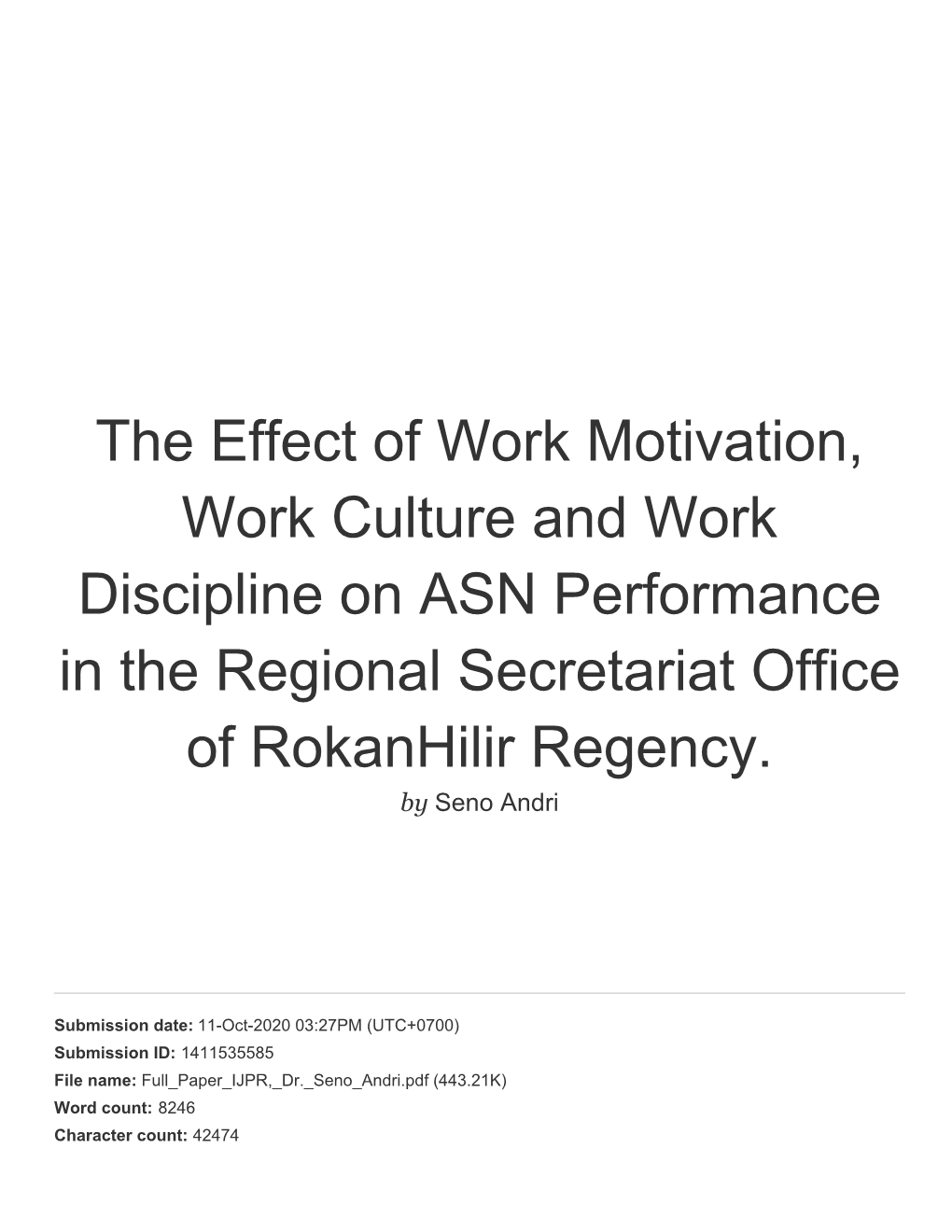 The Effect of Work Motivation, Work Culture and Work Discipline on ASN Performance in the Regional Secretariat Office of Rokanhilir Regency