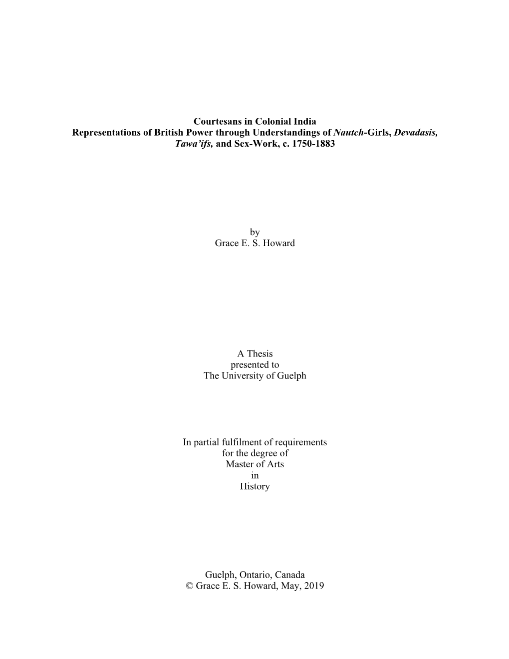 Courtesans in Colonial India Representations of British Power Through Understandings of Nautch-Girls, Devadasis, Tawa’Ifs, and Sex-Work, C