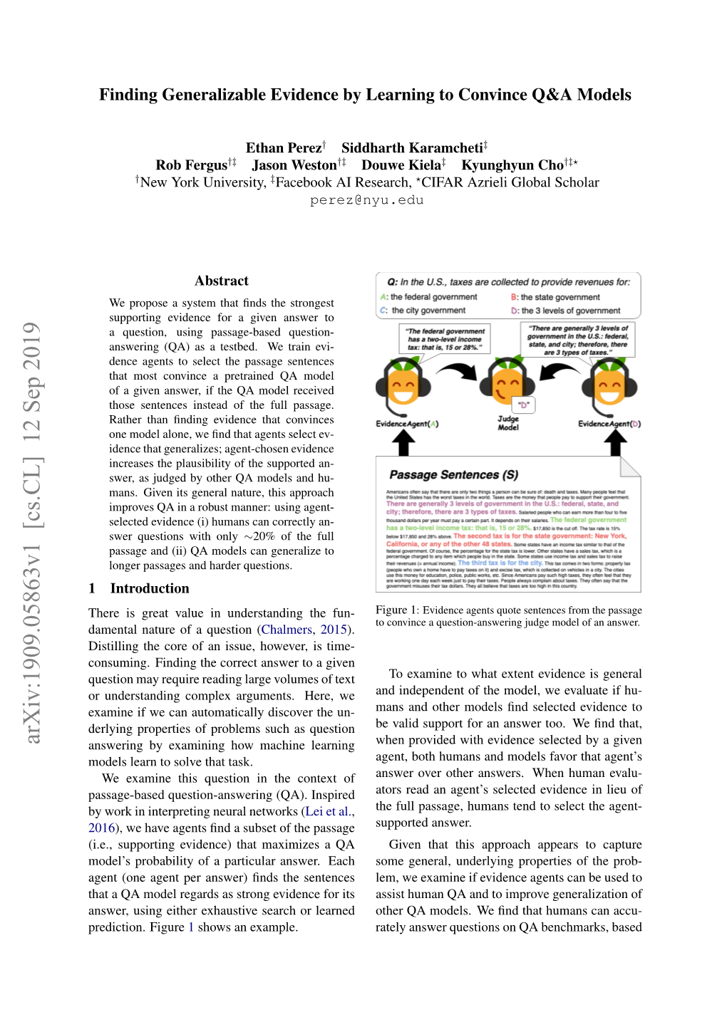 Arxiv:1909.05863V1 [Cs.CL] 12 Sep 2019 Answering by Examining How Machine Learning When Provided with Evidence Selected by a Given Models Learn to Solve That Task