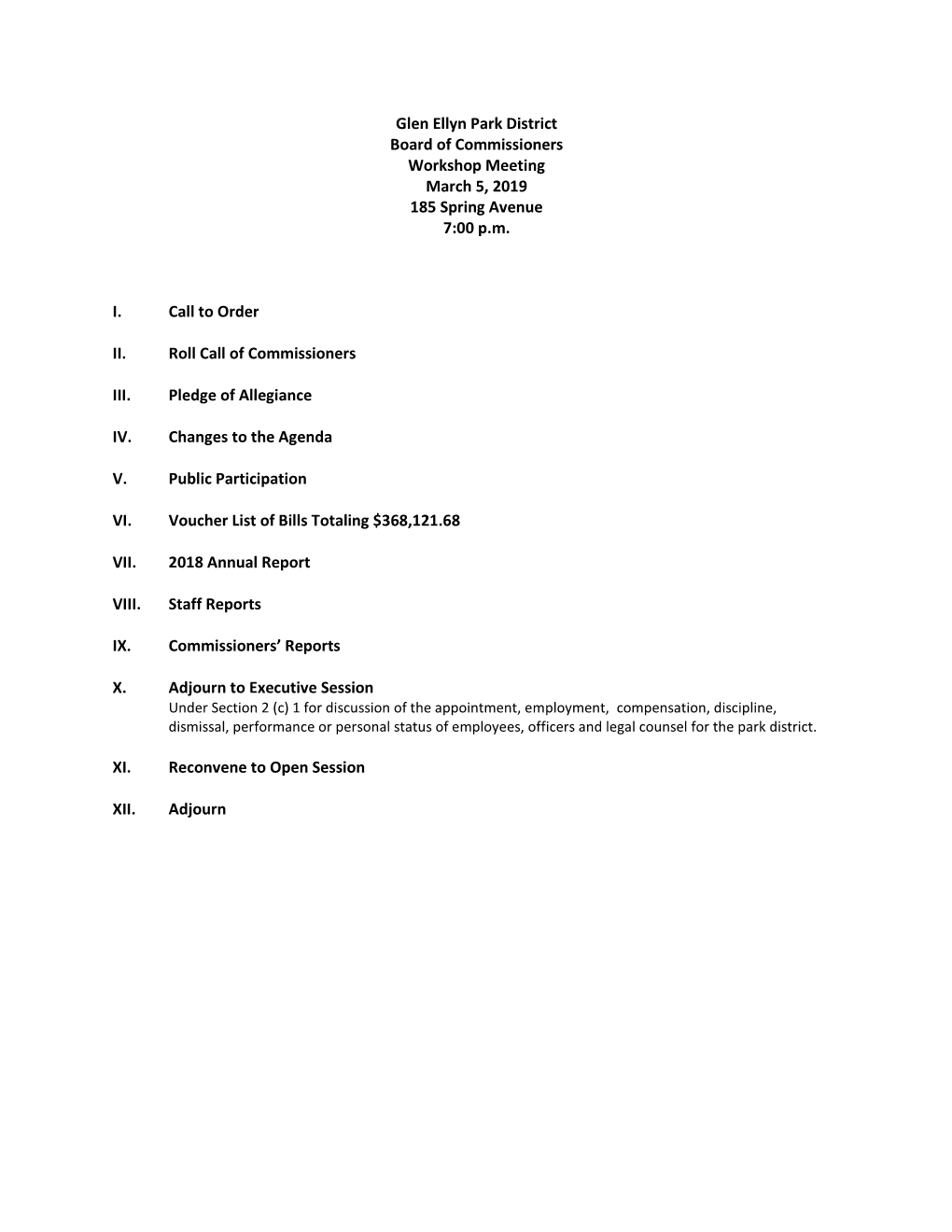 Glen Ellyn Park District Board of Commissioners Workshop Meeting March 5, 2019 185 Spring Avenue 7:00 P.M