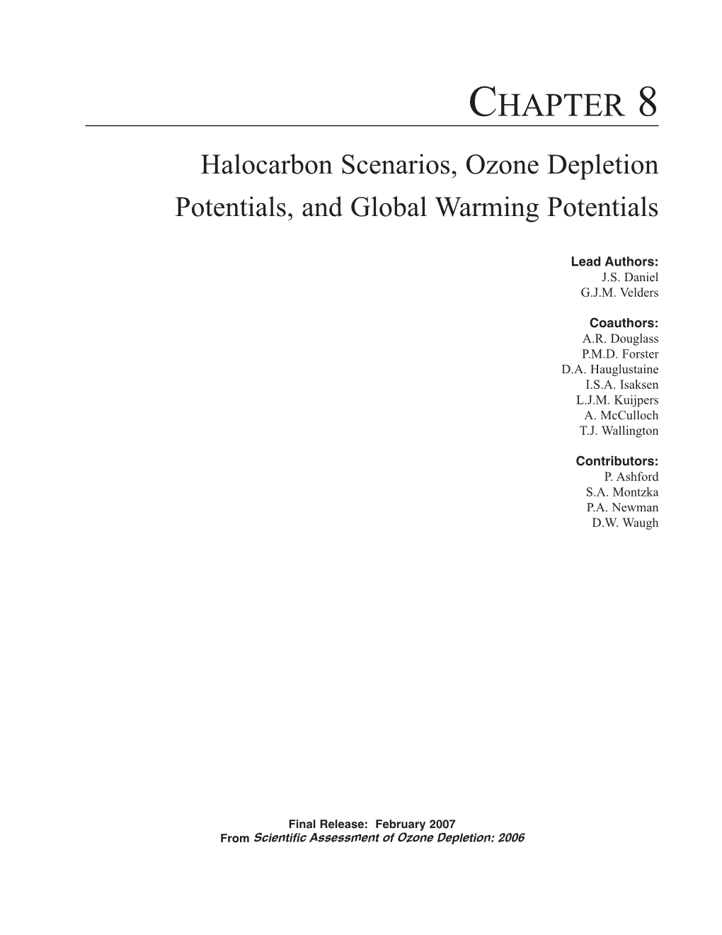 Halocarbon Scenarios, Ozone Depletion Potentials, and Global Warming Potentials