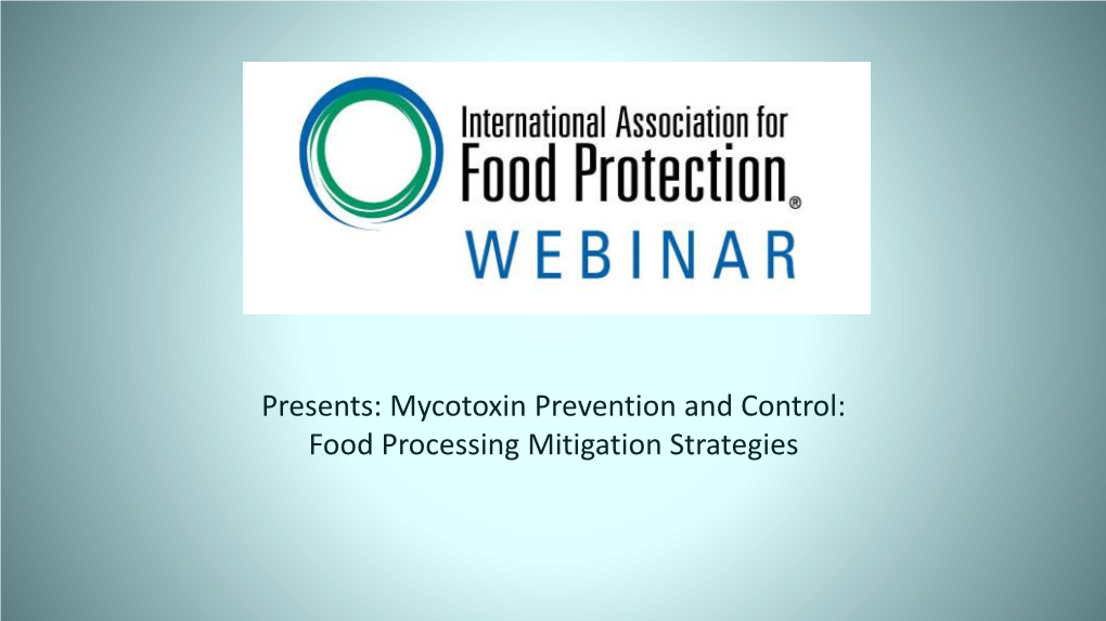 Mycotoxin Prevention and Control: Food Processing Mitigation Strategies