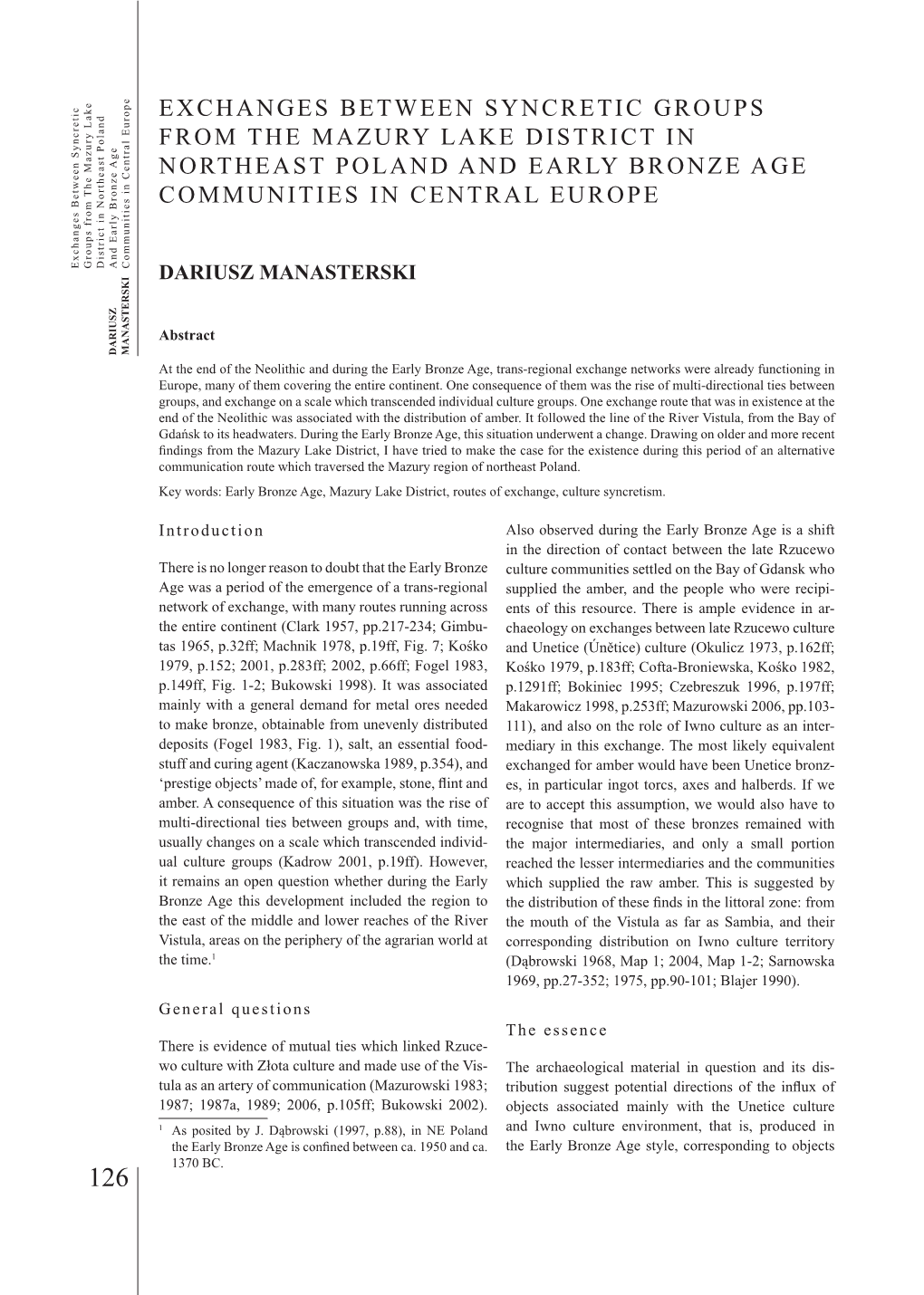 Manasterski Exchanges Between Syncretic Groups from the Mazury